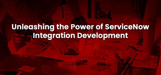 TOP 5 SERVICENOW INTEGRATIONS FOR YOUR BUSINESS